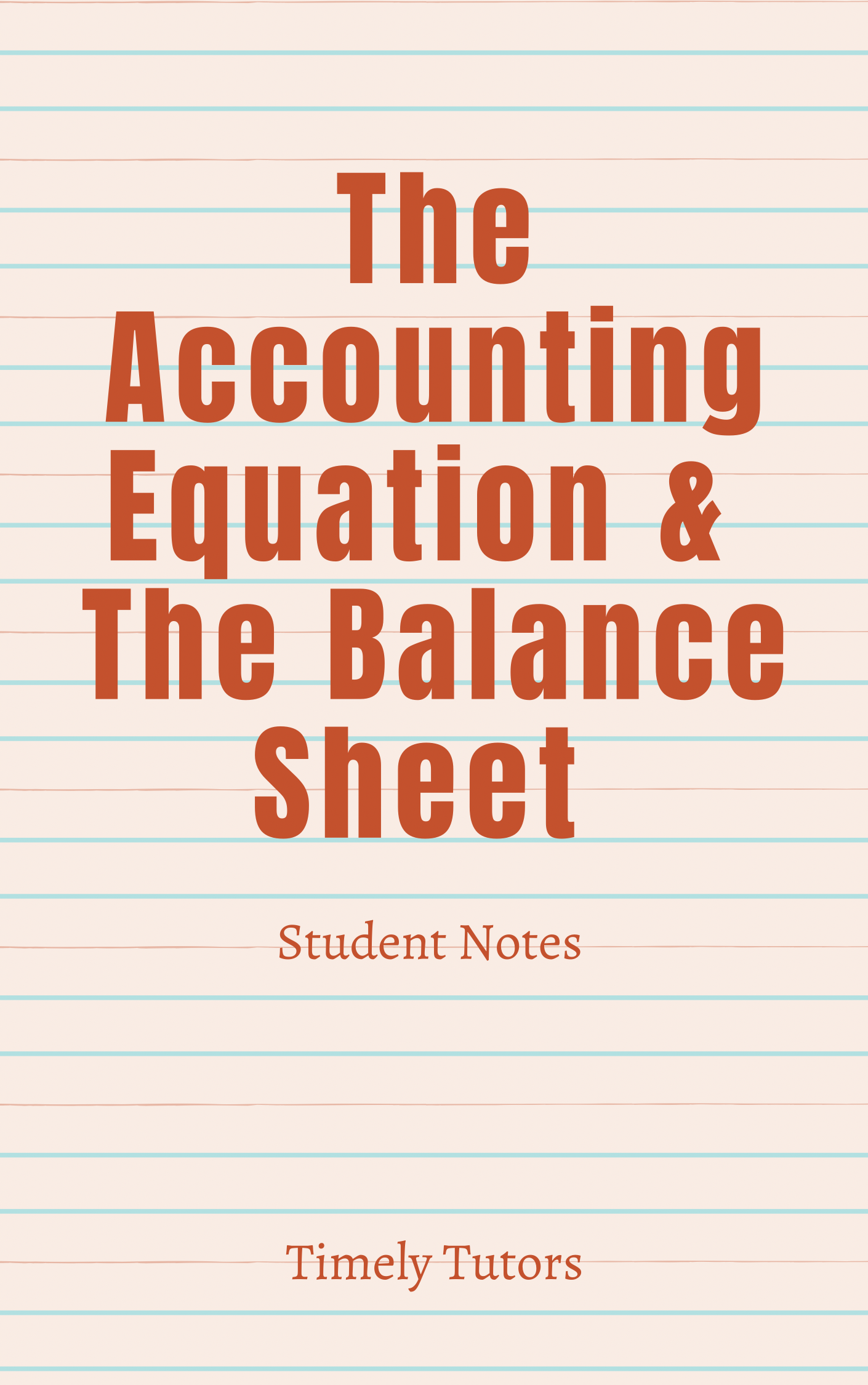 The Accounting Equation and The Balance Sheet